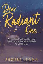 Dear Radiant One