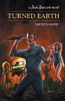 Turned Earth: A Jack Broccoli Novel - David The Good - cover