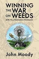Winning the War on Weeds: A No-Till Gardening Handbook