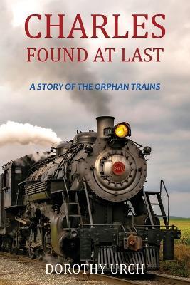 Charles Found at Last - Dorothy Urch - cover
