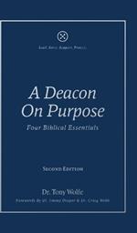 A Deacon On Purpose: Four Biblical Essentials