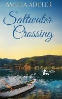 Saltwater Crossing - Amelia Addler - cover