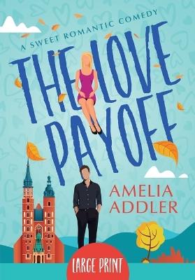 The Love Payoff - Amelia Addler - cover