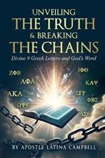 Unveiling the Truth & Breaking the Chains: Divine 9 Greek Letters and God's Word