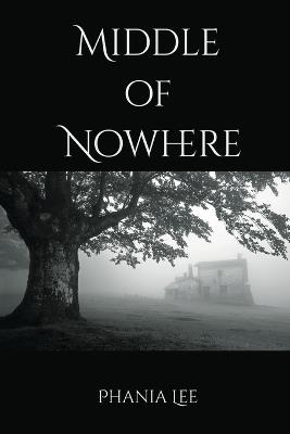 Middle of Nowhere - Phania Lee - cover