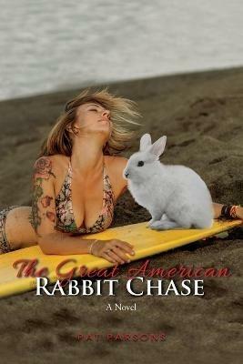 The Great American Rabbit Chase - Pat Parsons - cover