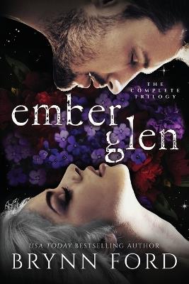 Ember Glen: The Complete Trilogy Omnibus - Brynn Ford - cover