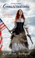 America's Three Constitutions: Complete Texts of the Articles of Confederation, U.S. Constitution, and C.S. Constitution - Lochlainn Seabrook - cover