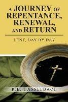 A Journey of Repentance, Renewal, and Return