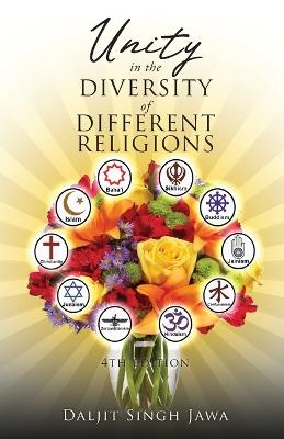 Unity In The Diversity Of Different Religions - Daljit Singh Jawa - cover