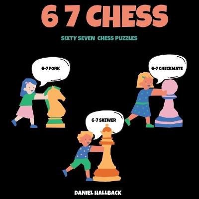 6 7 Chess - Daniel Hallback - cover