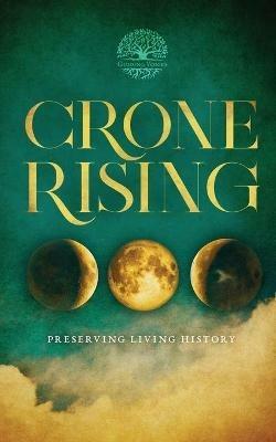 Crone Rising - Kathleen P King,Joanne Potter,L T Ward - cover