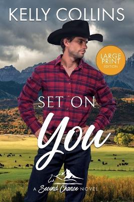 Set on You LARGE PRINT - Kelly Collins - cover