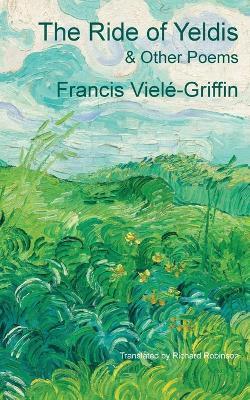 The Ride of Yeldis and Other Poems - Francis Viele-Griffin - cover