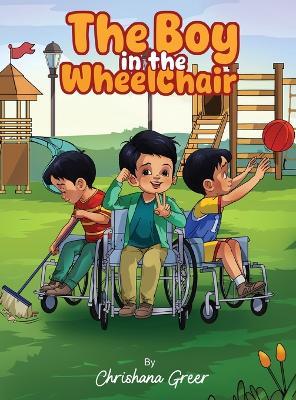 The Boy in the Wheelchair - Chrishana Greer - cover
