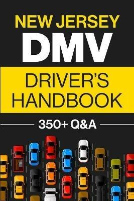New Jersey DMV Driver's Handbook: Practice for the New Jersey Permit Test with 350+ Driving Questions and Answers - Discover Prep - cover