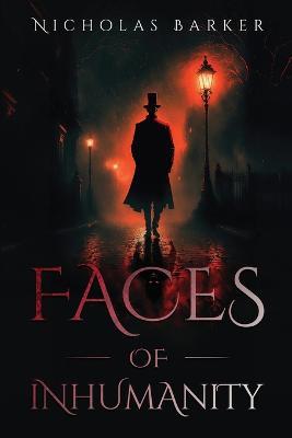 Faces of Inhumanity - Nicholas Barker - cover