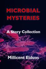 Microbial Mysteries: A Story Collection