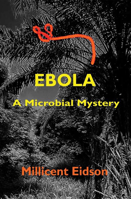 Ebola: A Microbial Mystery