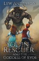 Yodin the Rescuer: And the Goddess of Eyos