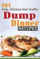 101 Dump Dinner Recipes - Ruth Ferguson - cover