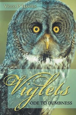 Viglets: Ode to Dumbness - Viggo P Hansen - cover