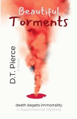 Beautiful Torments - D T Pierce - cover