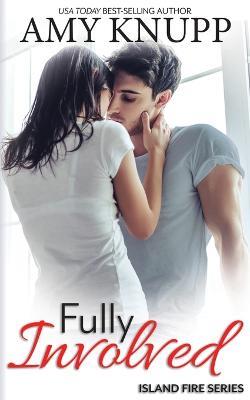 Fully Involved - Amy Knupp - cover