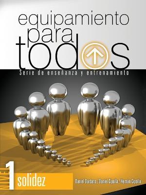 Equipamiento Para Todos - Nivel 1 Solidez: Serie de Enseñanza Y Entrenamiento - Daniel Dardano,Daniel Cipolla,Hernán Cipolla - cover