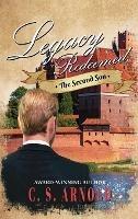 Legacy Redeemed: The Second Son - C S Arnold - cover