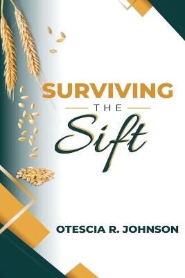 Surviving the Sift - Otescia R Johnson - cover
