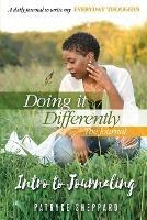 Doing it Differently 30-day Journal, Month 2 Intro to Journaling - Patryce Sheppard - cover