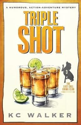 Triple Shot - Kc Walker - cover