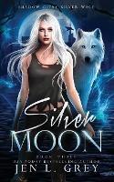 Silver Moon - Jen L Grey - cover