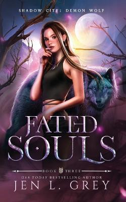 Fated Souls - Jen L Grey - cover