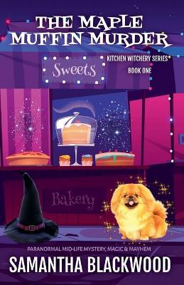 The Maple Muffin Murder - Samantha Blackwood - cover