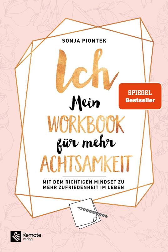 ICH - Mein Workbook für mehr Achtsamkeit
