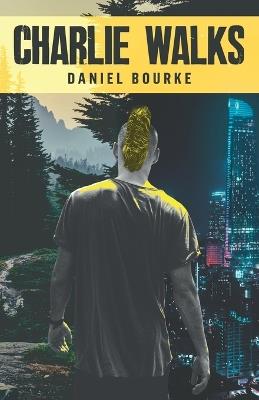 Charlie Walks - Daniel Bourke - cover