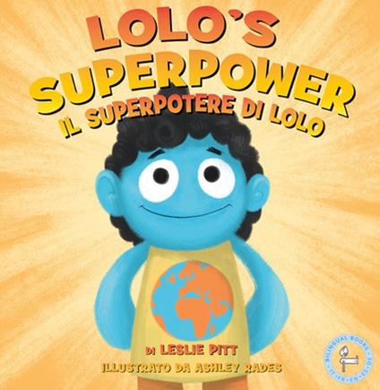 Il superpotere di Lolo-Lolo's superpower. Ediz. a colori - Leslie Pitt - copertina
