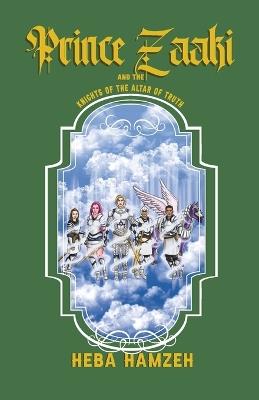 Prince Zaaki and the Knights of the Altar of Truth - Heba Hamzeh - cover