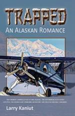 Trapped: An Alaskan Romance