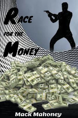 Race For The Money - Mack Mahoney - cover