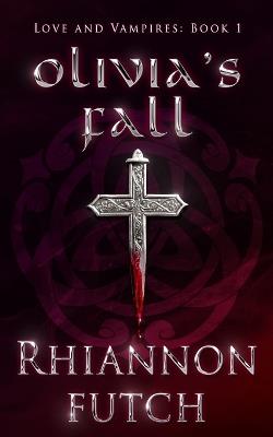 Olivia's Fall - Rhiannon Futch - cover
