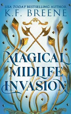 Magical Midlife Invasion - K F Breene - cover