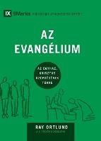 Az Evangelium (The Gospel) (Hungarian): How the Church Portrays the Beauty of Christ - Ray Ortlund - cover