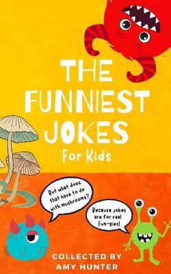The Funniest Jokes for Kids - Amy Hunter - cover