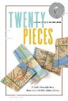Twenty Pieces: A walk through love, loss and midlife reinvention - Lisa Weldon - cover