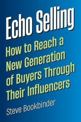 Echo Selling - Steve Bookbinder - cover