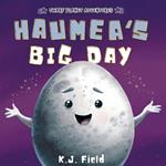 Haumea's Big Day: A Rhyming Solar System Story for Kids Starring the Dwarf Planet Haumea