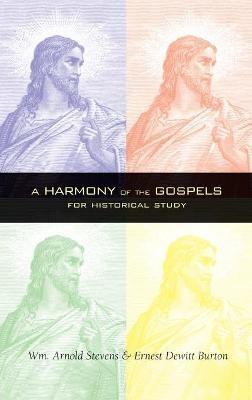 Harmony of the Gospels - William Arnold Stevens,Ernest D Burton - cover